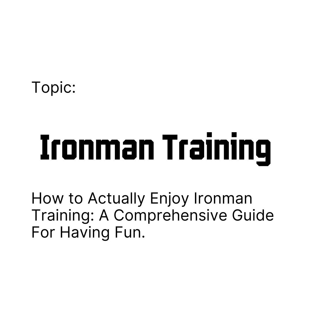 Cover Image for How to have fun ironman training article