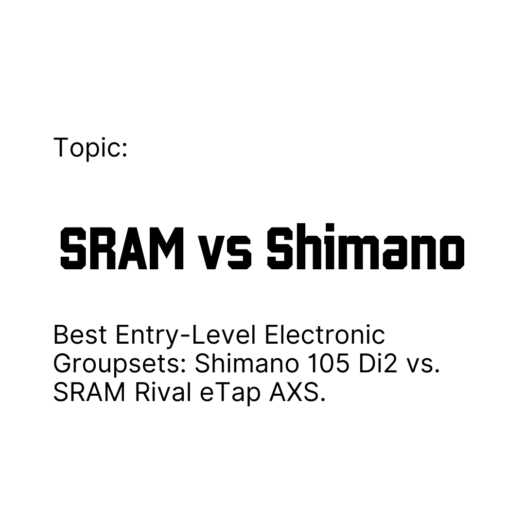 Cover image for Best Entry-Level Electronic Groupsets: Shimano 105 Di2 vs. SRAM Rival eTap AXS