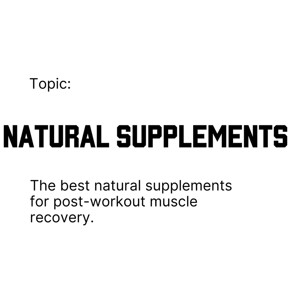 7 Best Natural Supplements for Post-Workout Muscle Recovery