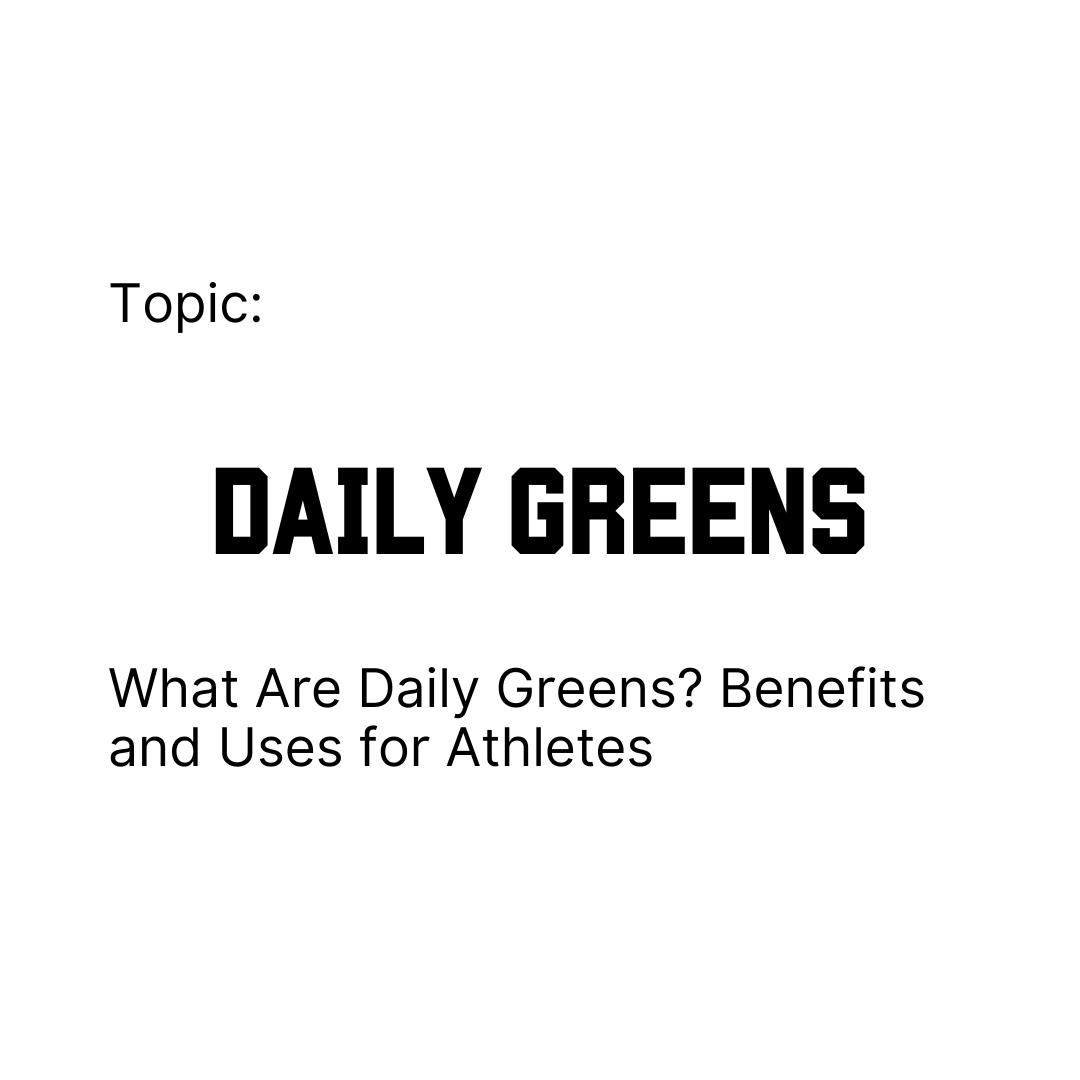 What Are Daily Greens? Benefits and Uses for Athletes