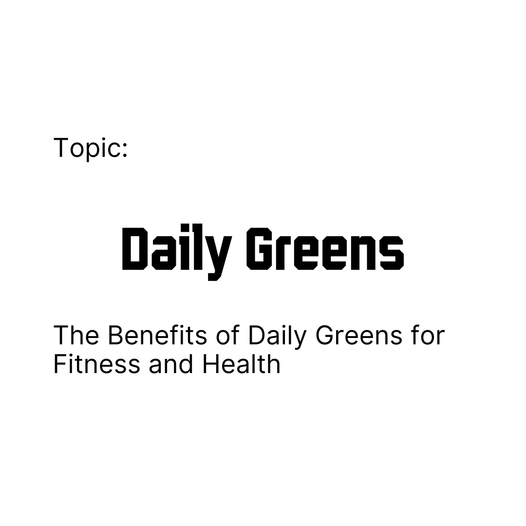 The Benefits of Daily Greens for Fitness and Health