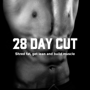 28-Day Cutting Plan: Lose Fat, Build Muscle, and Define Your Abs